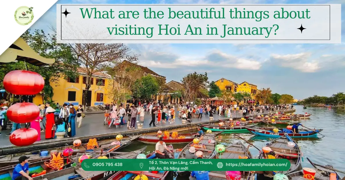 What is beautiful about Hoi An in January? The experience must try