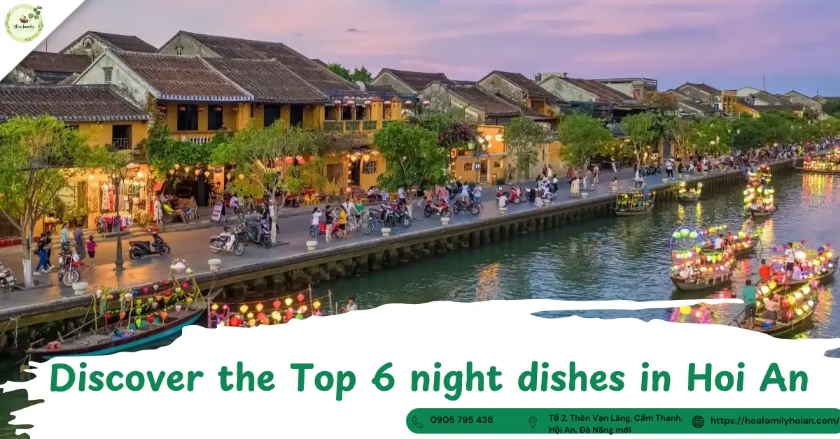 Explore the Top 6 Night Foods in Hoi An.
