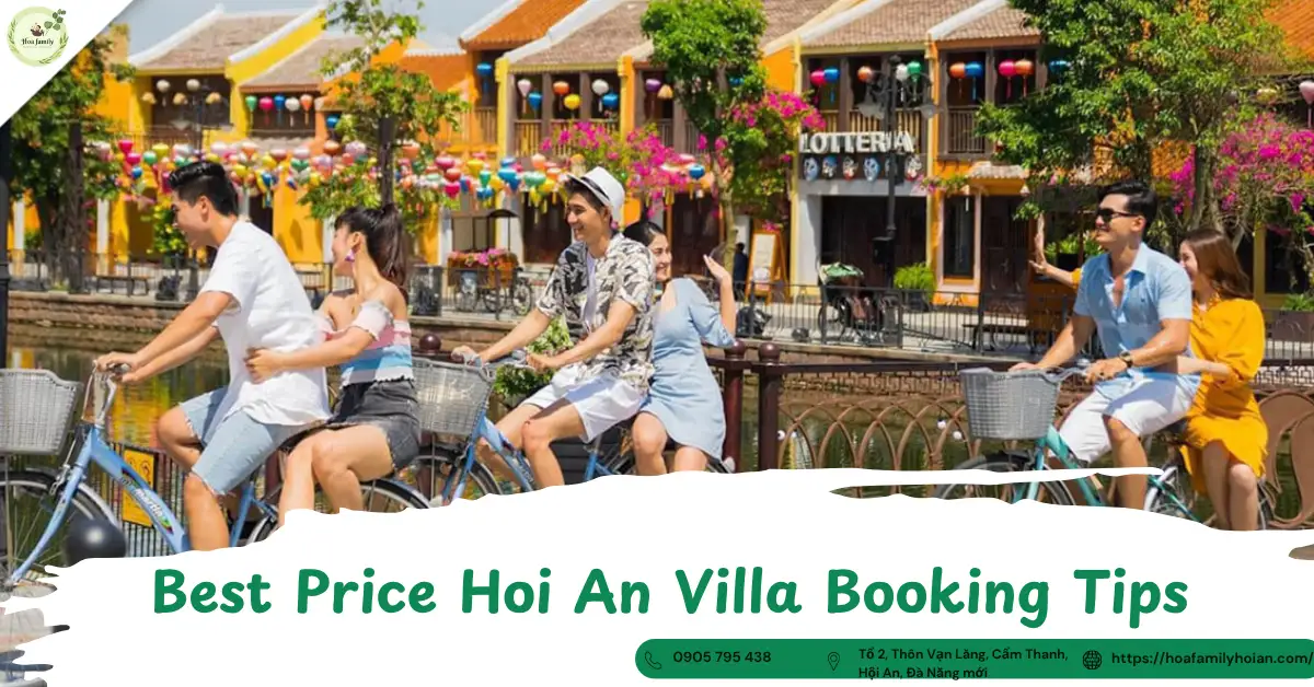 Best Price Hoi An Villa Booking Tips | Hoa Family Hoi An