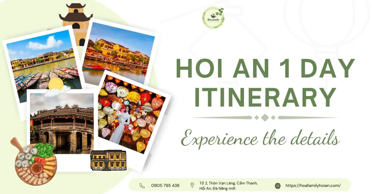 Hoi An 1-day schedule and detailed experience.